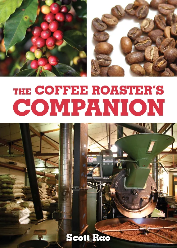 The Coffee Roaster's Companion - Scott Rao